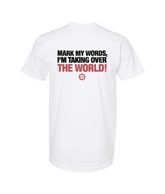 "The Pariah" Skylar Kincade - Mark My Words - White T Shirt