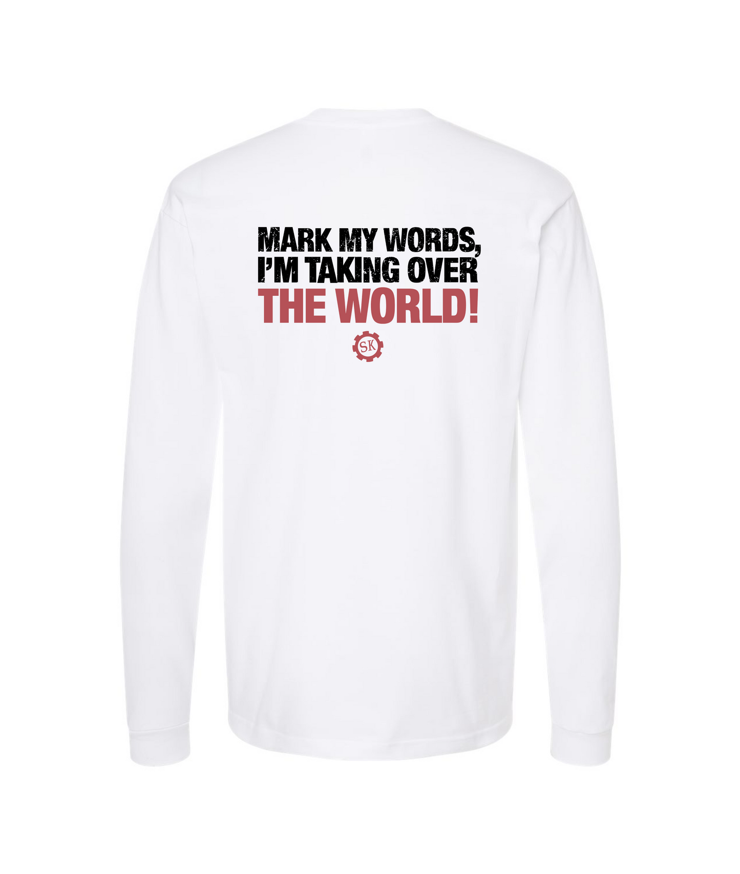 "The Pariah" Skylar Kincade - Mark My Words - White Long Sleeve T
