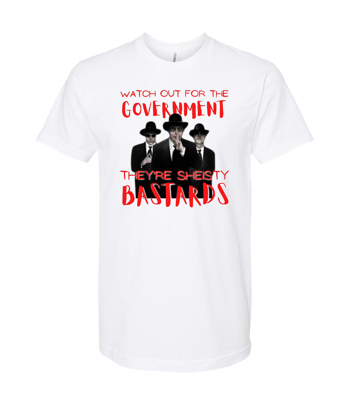 UFO...No! Podcast - Shiesty Goverment Bastards - White T-Shirt