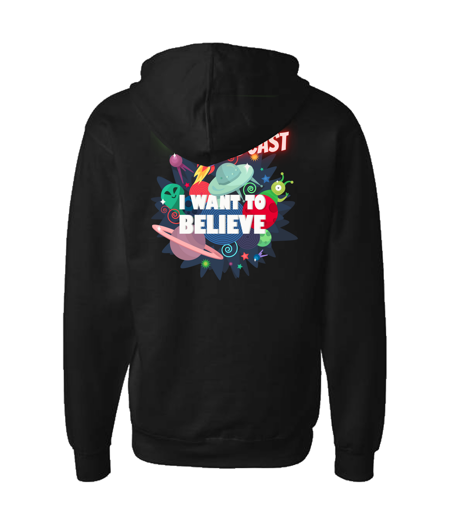 UFO...No! Podcast - I Want To Believe - Black Zip Up Hoodie