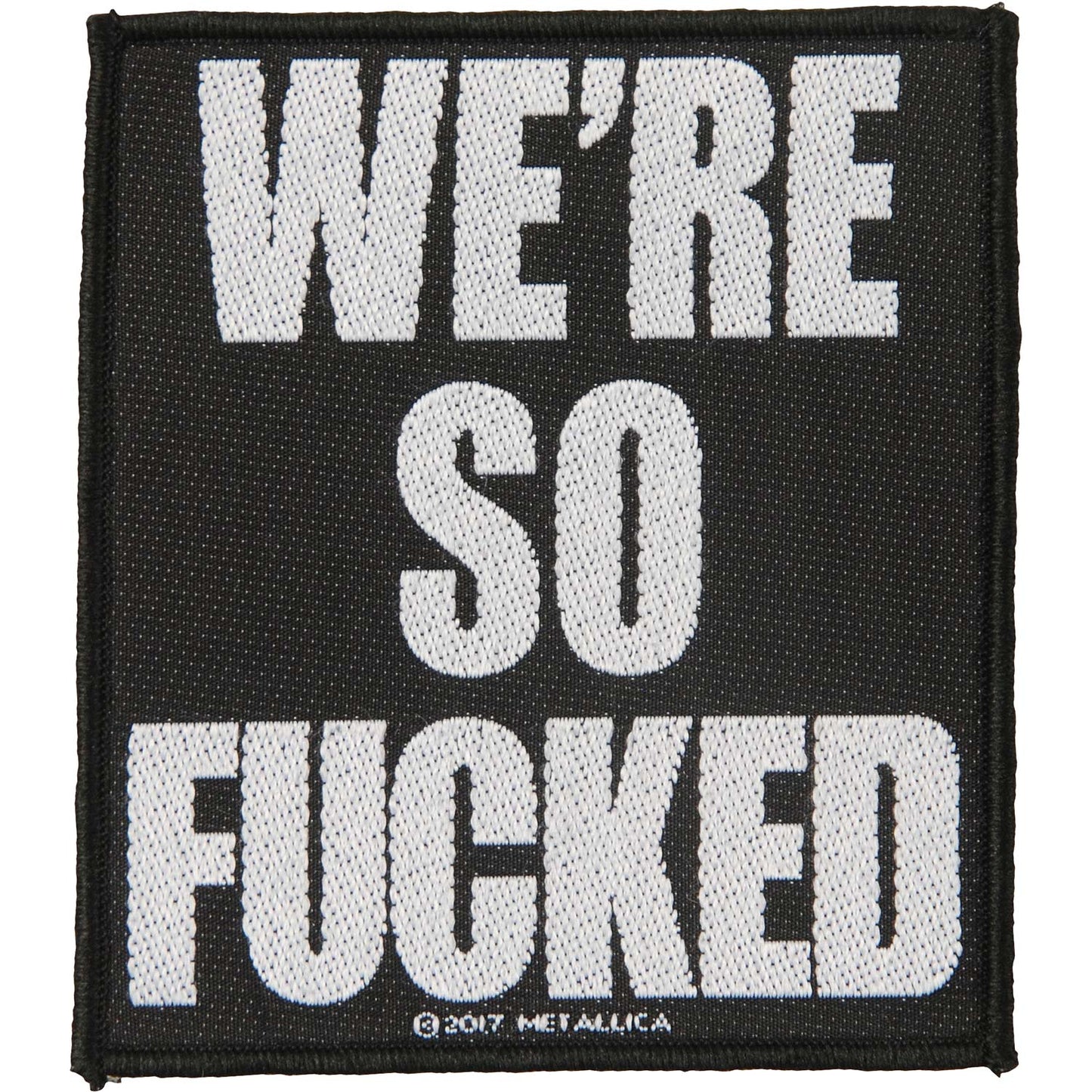 We're So Fucked Woven Patch