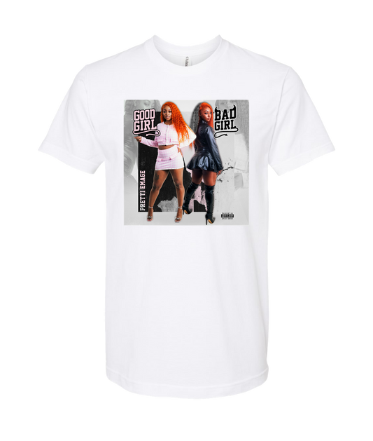 Pretti Emage - GOOD GIRL BAD GIRL - White T-Shirt