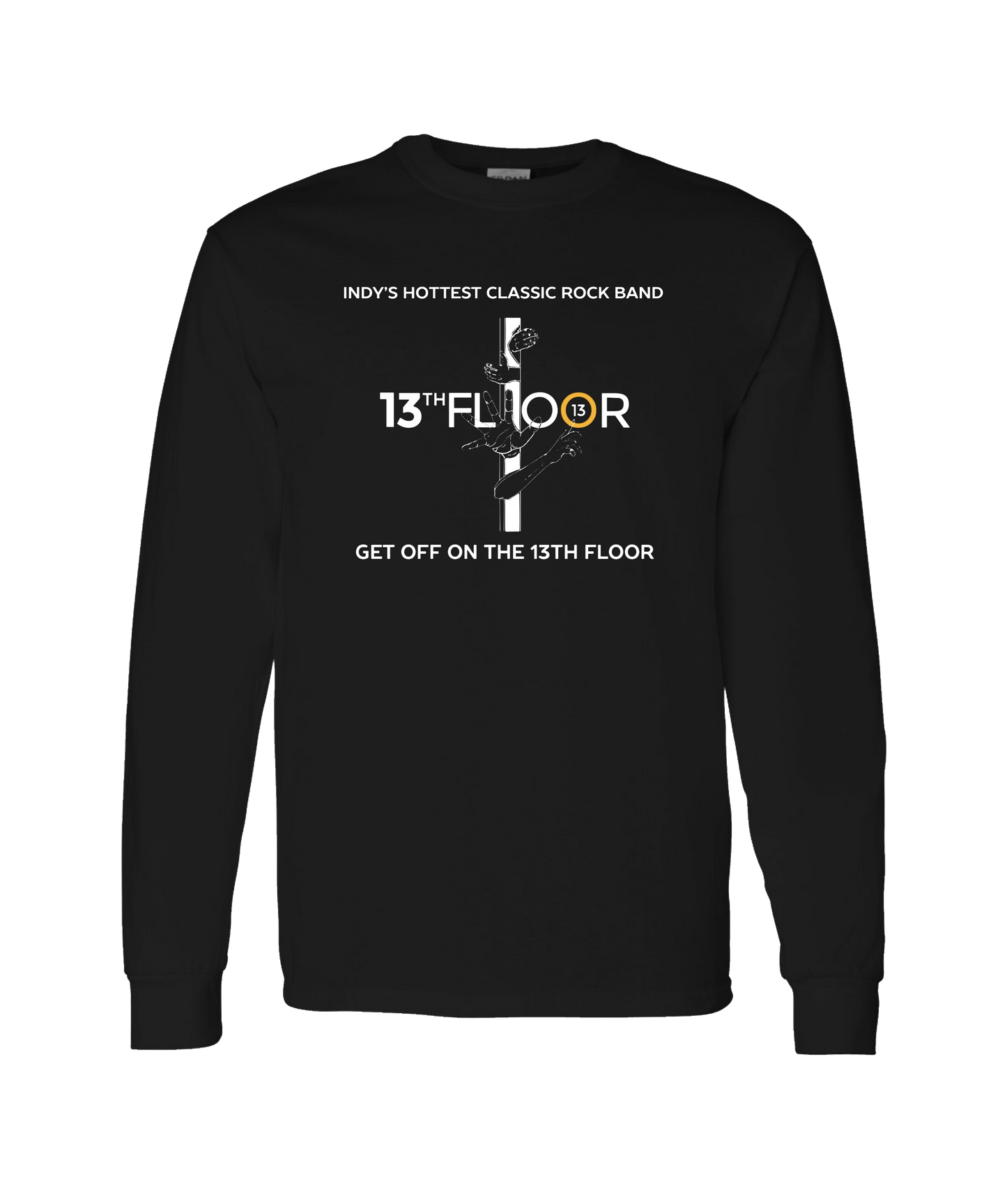 13th Floor Band Indy - Get Off on the 13th Floor - Black Long Sleeve T