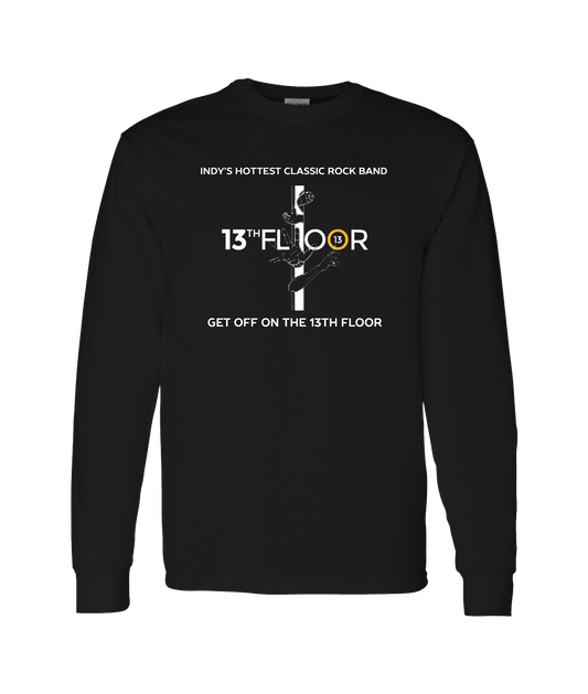 13th Floor Band Indy - Get Off on the 13th Floor - Black Long Sleeve T