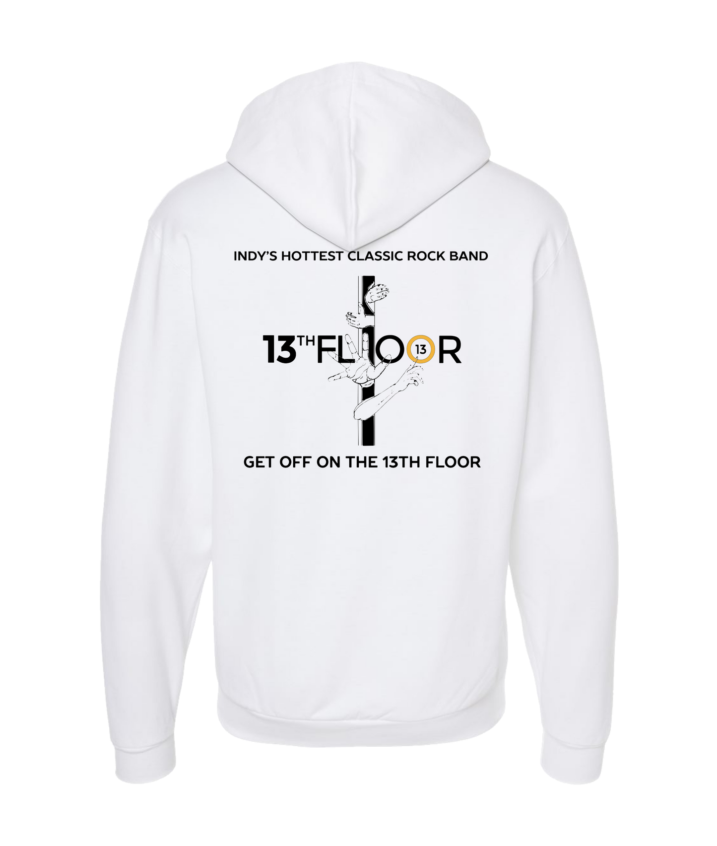 13th Floor Band Indy - Get Off on the 13th Floor - White Zip Up Hoodie