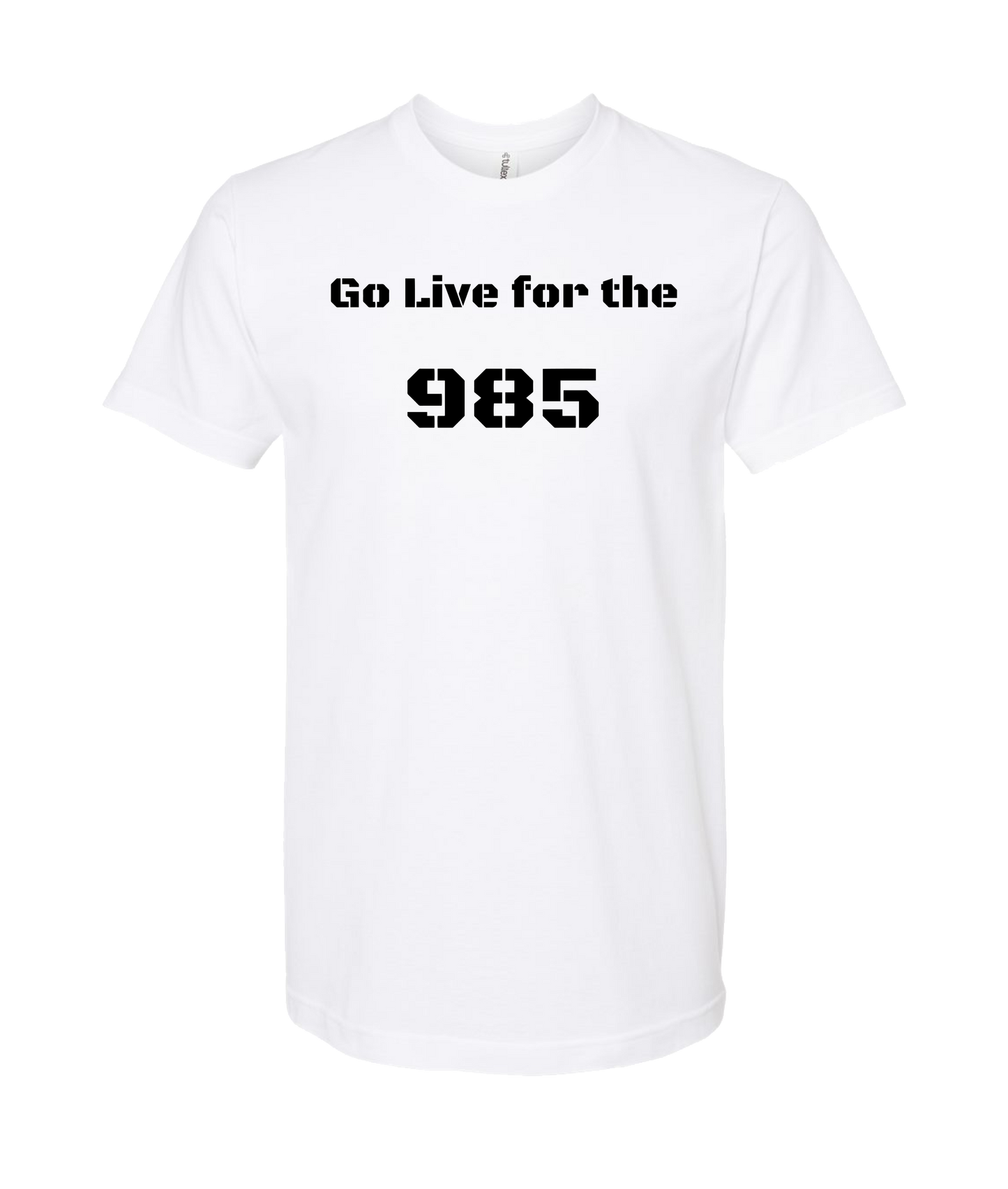 985Chris - Go Live for the 985 - White T-Shirt
