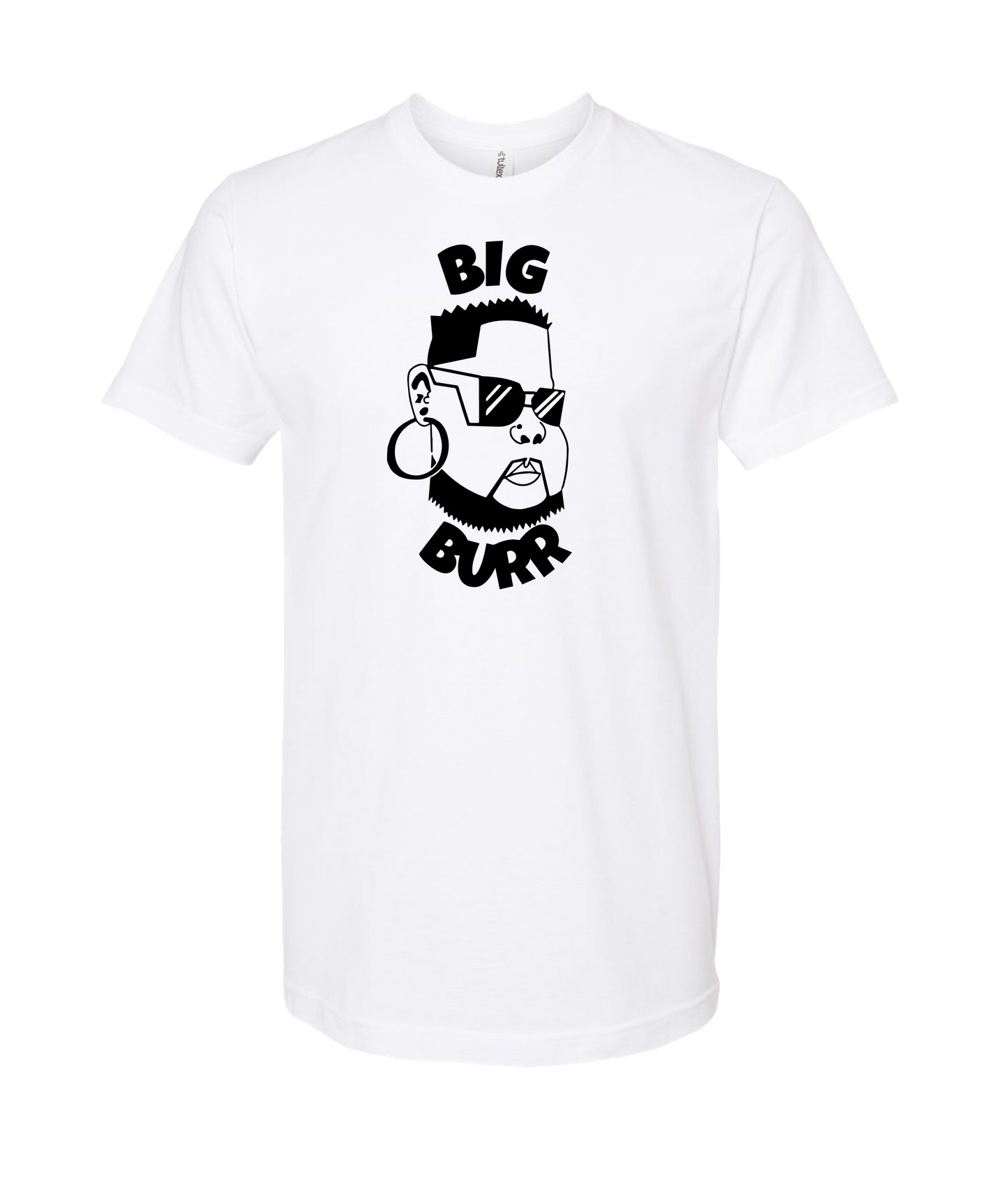 Big Burr - White T-Shirt
