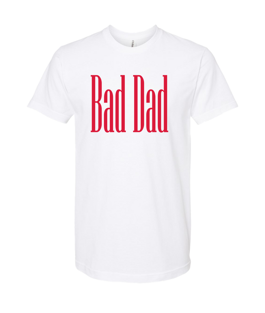 V-BDGTOP - Bad Dad Collection - White T Shirt