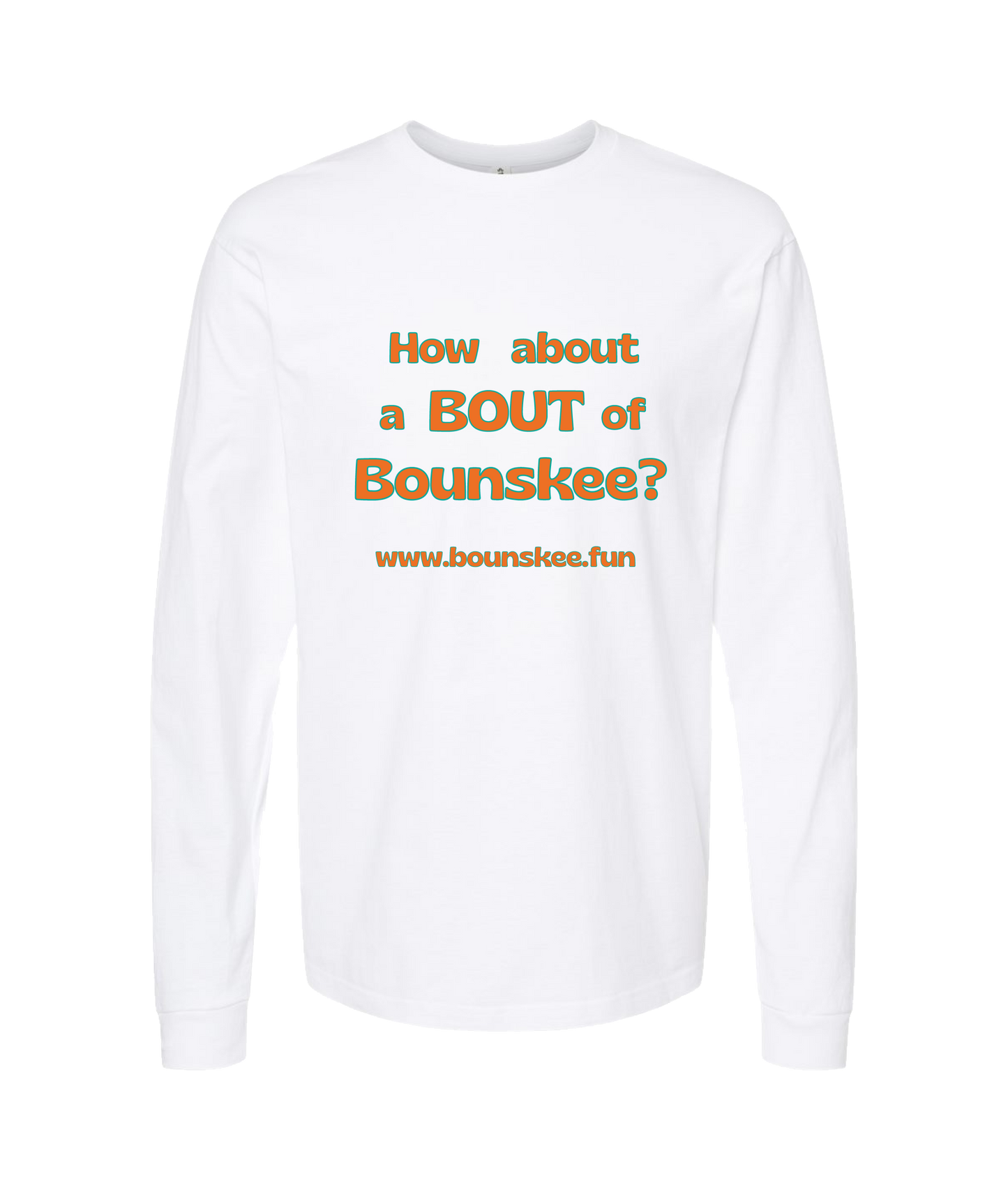 Bounskee - How About A Bout - White Long Sleeve T