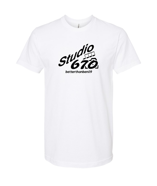 Better Than Bad - Studio 670 - White T Shirt