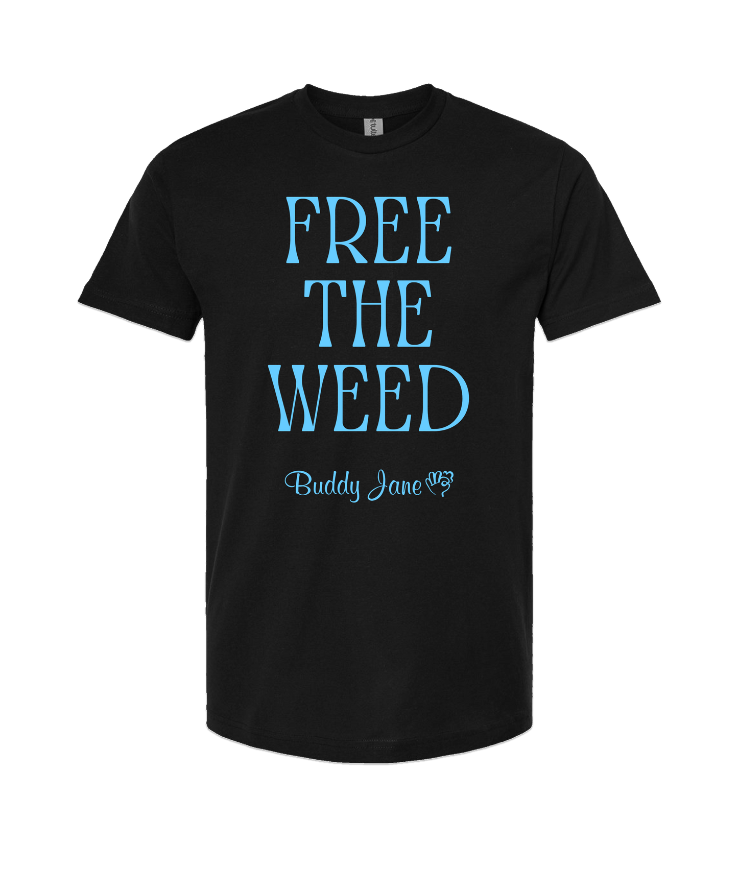 Buddy Jane - FREE THE WEED - Black T-Shirt