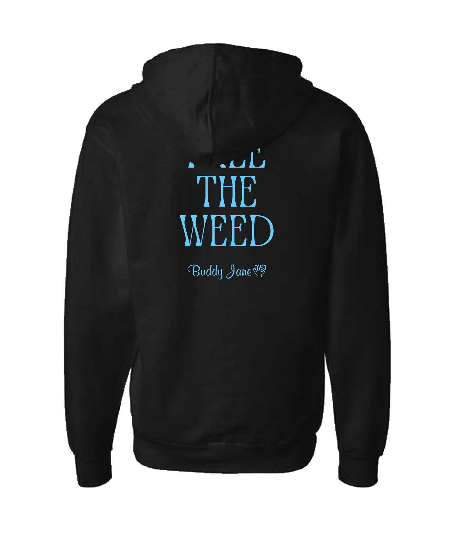 Buddy Jane - FREE THE WEED - Black Zip Up Hoodie