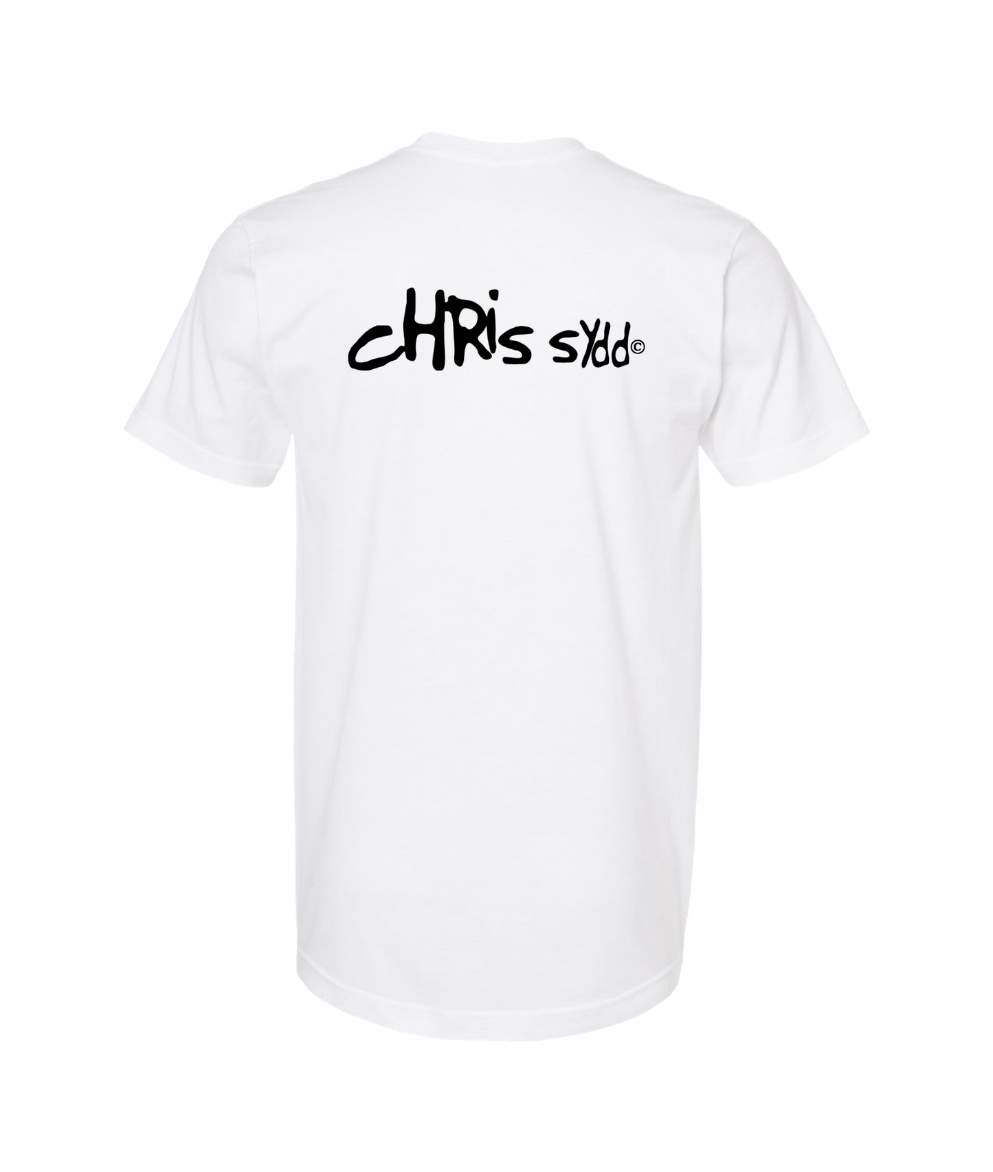 CHRIS SYDD - It Looks Just As Stupid When You Do It. - White T Shirt