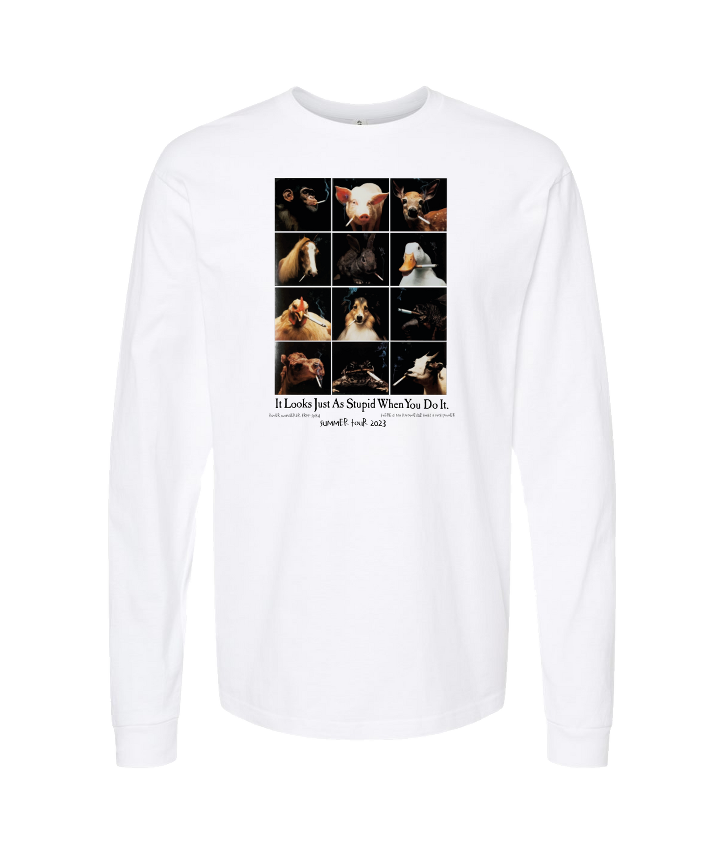 CHRIS SYDD - It Looks Just As Stupid When You Do It. - White Long Sleeve T