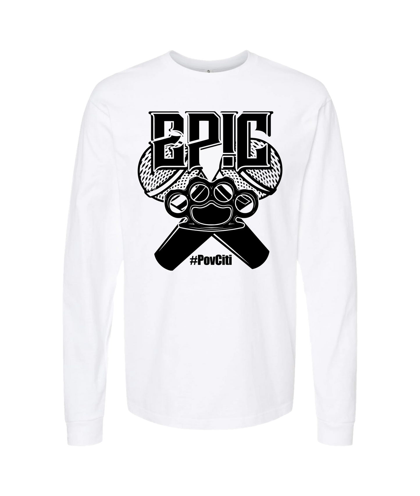 Ep!c of PovCiti - Epic #PovCiti - White Long Sleeve T