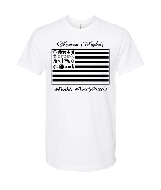 Ep!c of PovCiti - American Duplicity - White T-Shirt