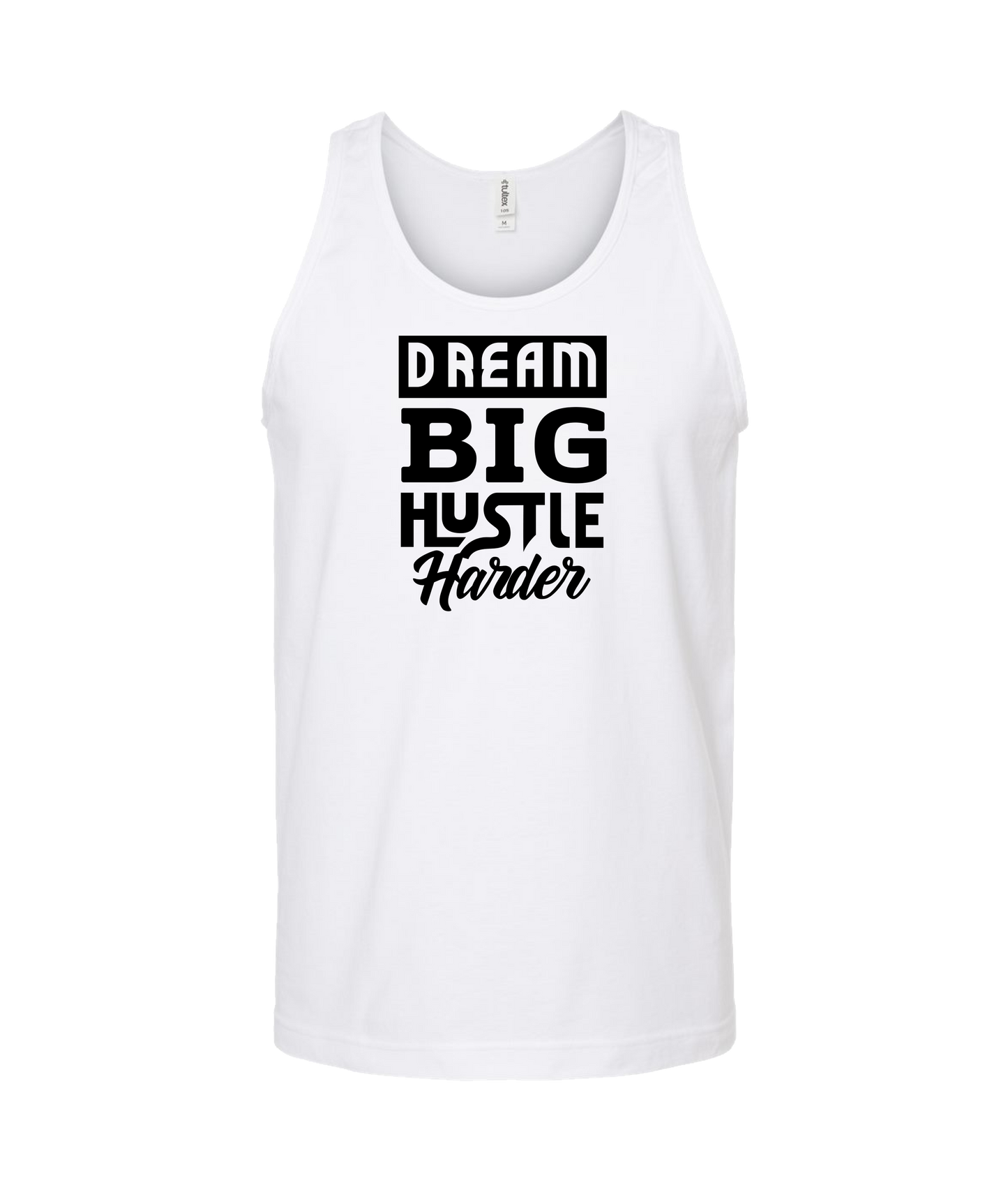 HustleMadeJhooks - Dream Big - White Tank Top