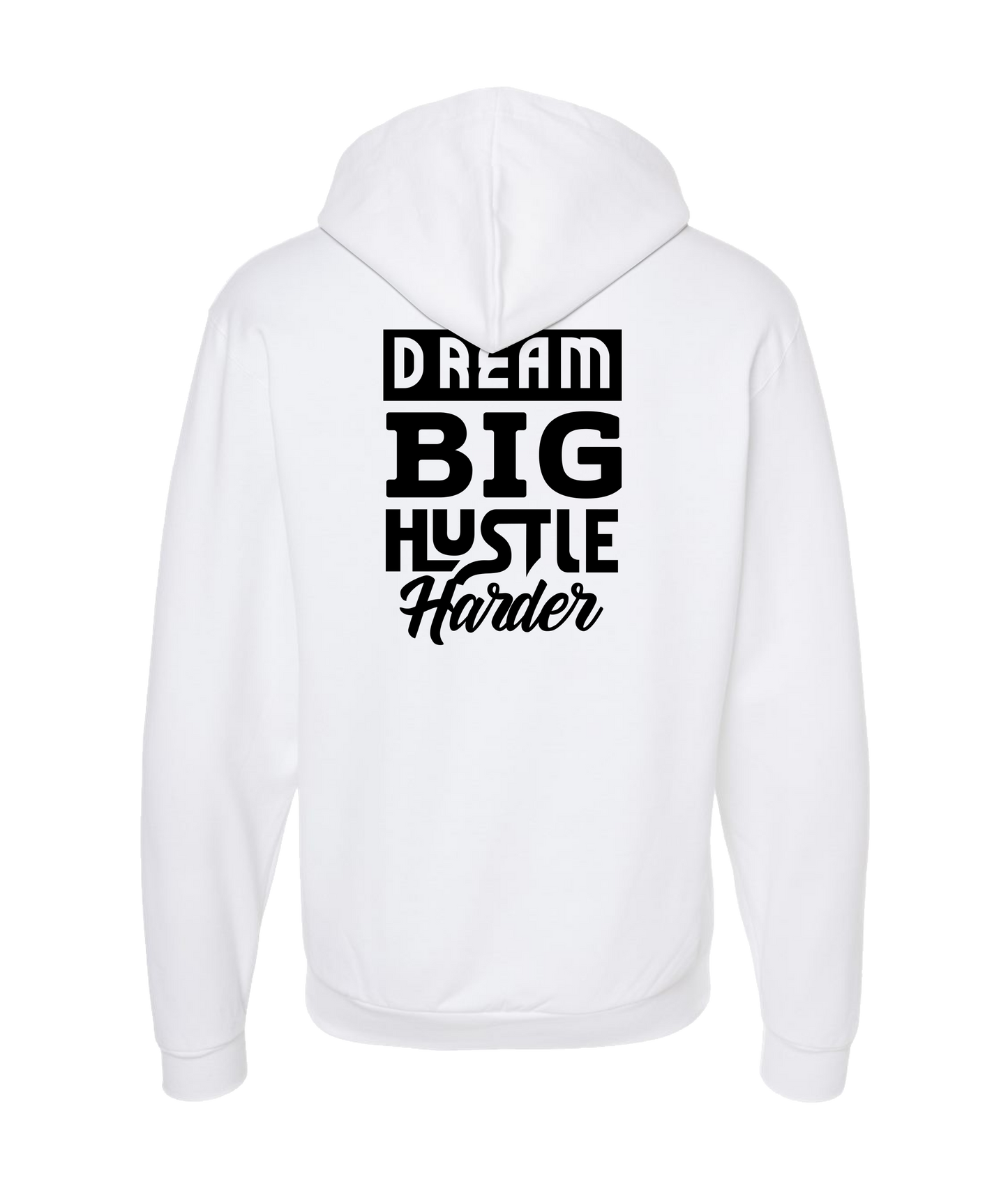 HustleMadeJhooks - Dream Big - White Zip Up Hoodie