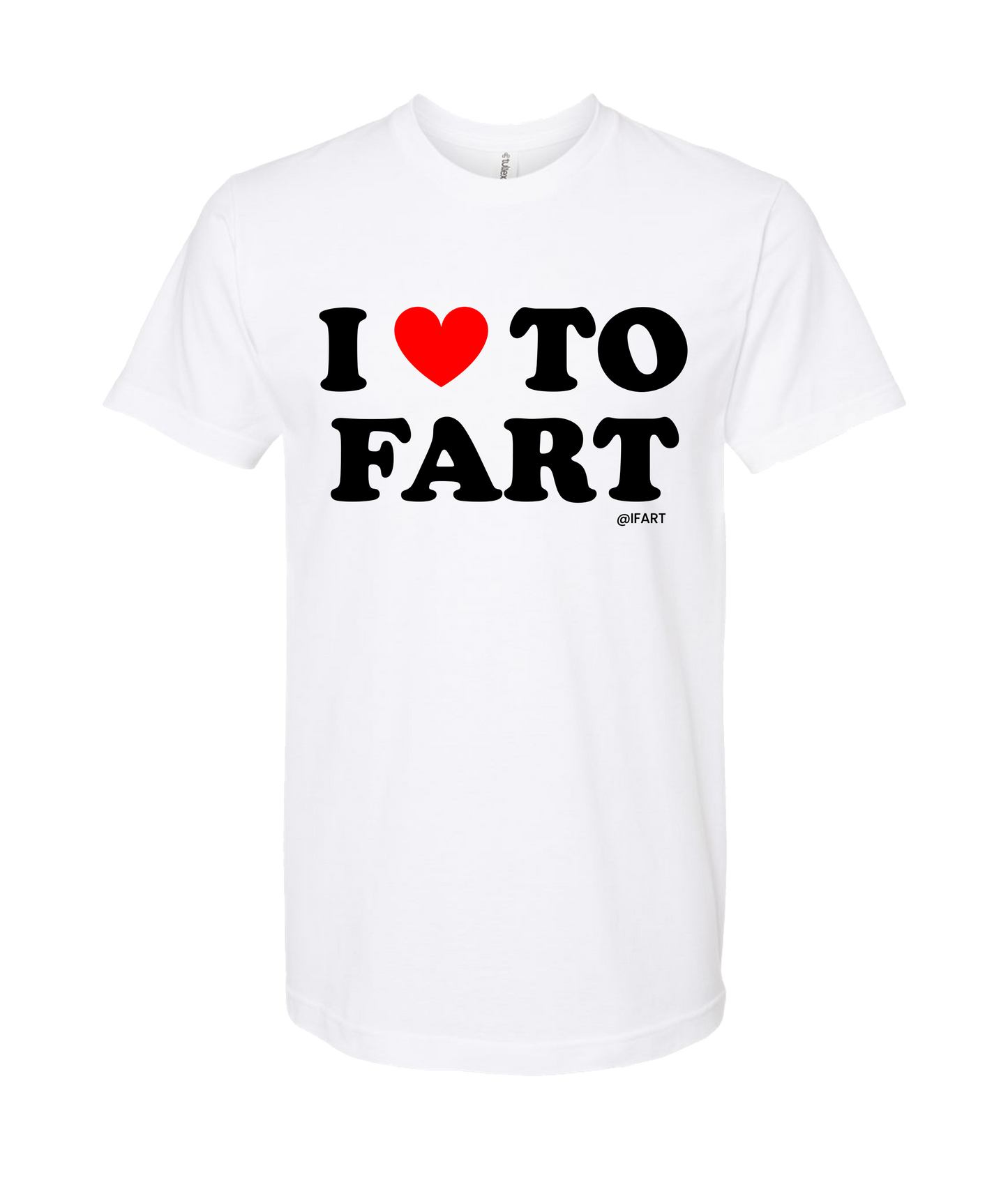 V-IFARTOP - I <3 TO FART - White T-Shirt