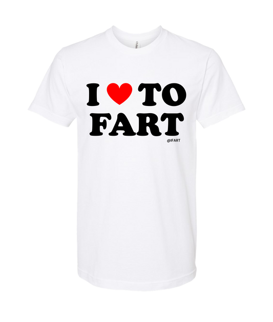 V-IFARTOP - I <3 TO FART - White T-Shirt