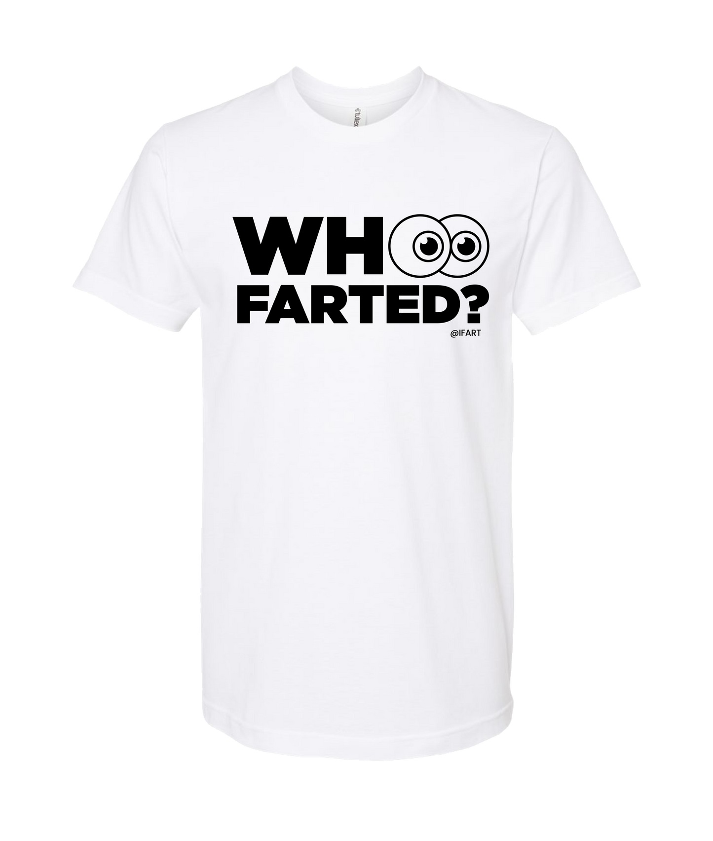 V-IFARTOP - WHO FARTED? - White T-Shirt