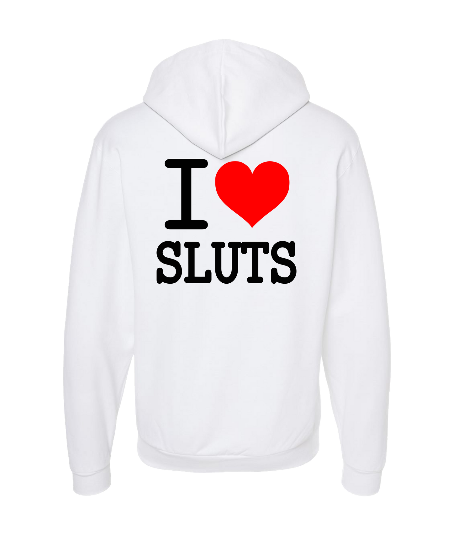 iheartgrafix - I Heart Sluts - White Zip Up Hoodie