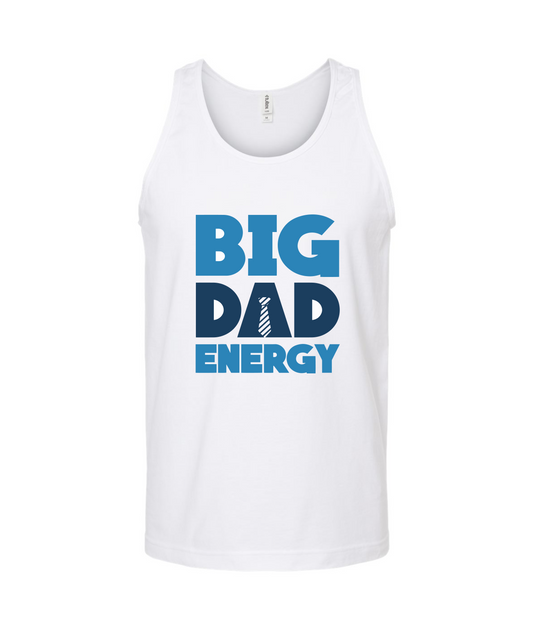Big Dad Energy - White Tank Top