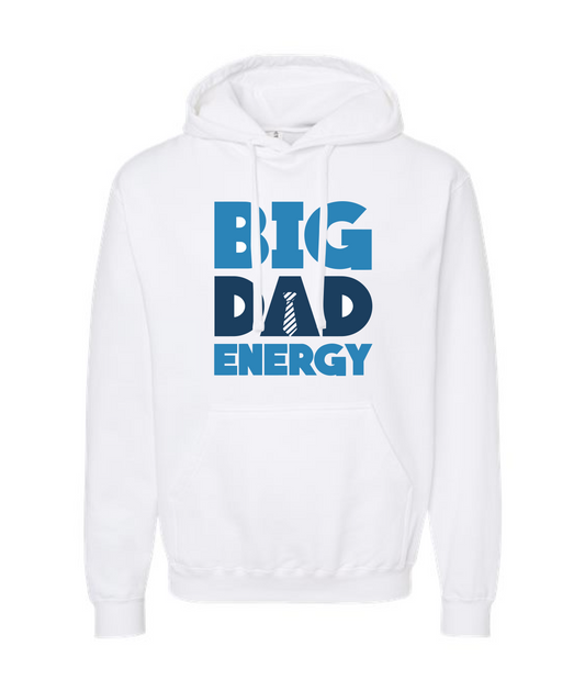 Big Dad Energy - White Hoodie