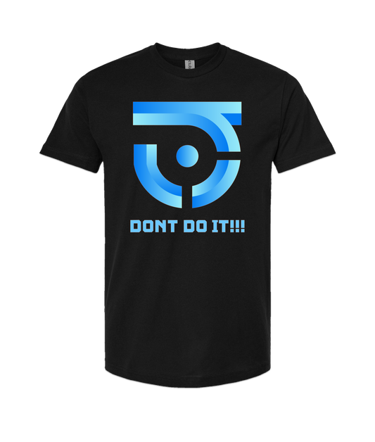 V-JSDDTOP - DON'T DO IT - Black T-Shirt