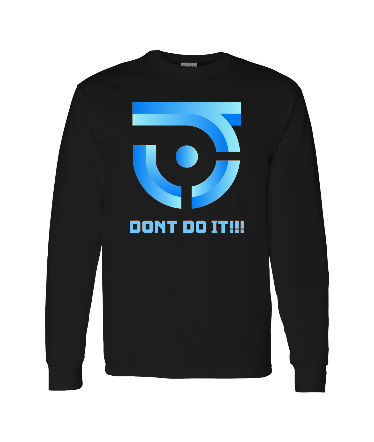 JS.don’t do it!!! - DON'T DO IT - Black Long Sleeve T