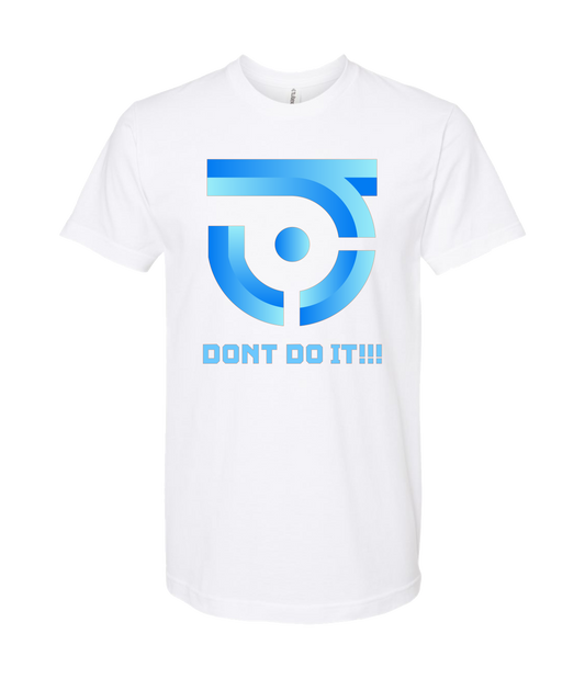 V-JSDDTOP - DON'T DO IT - White T Shirt