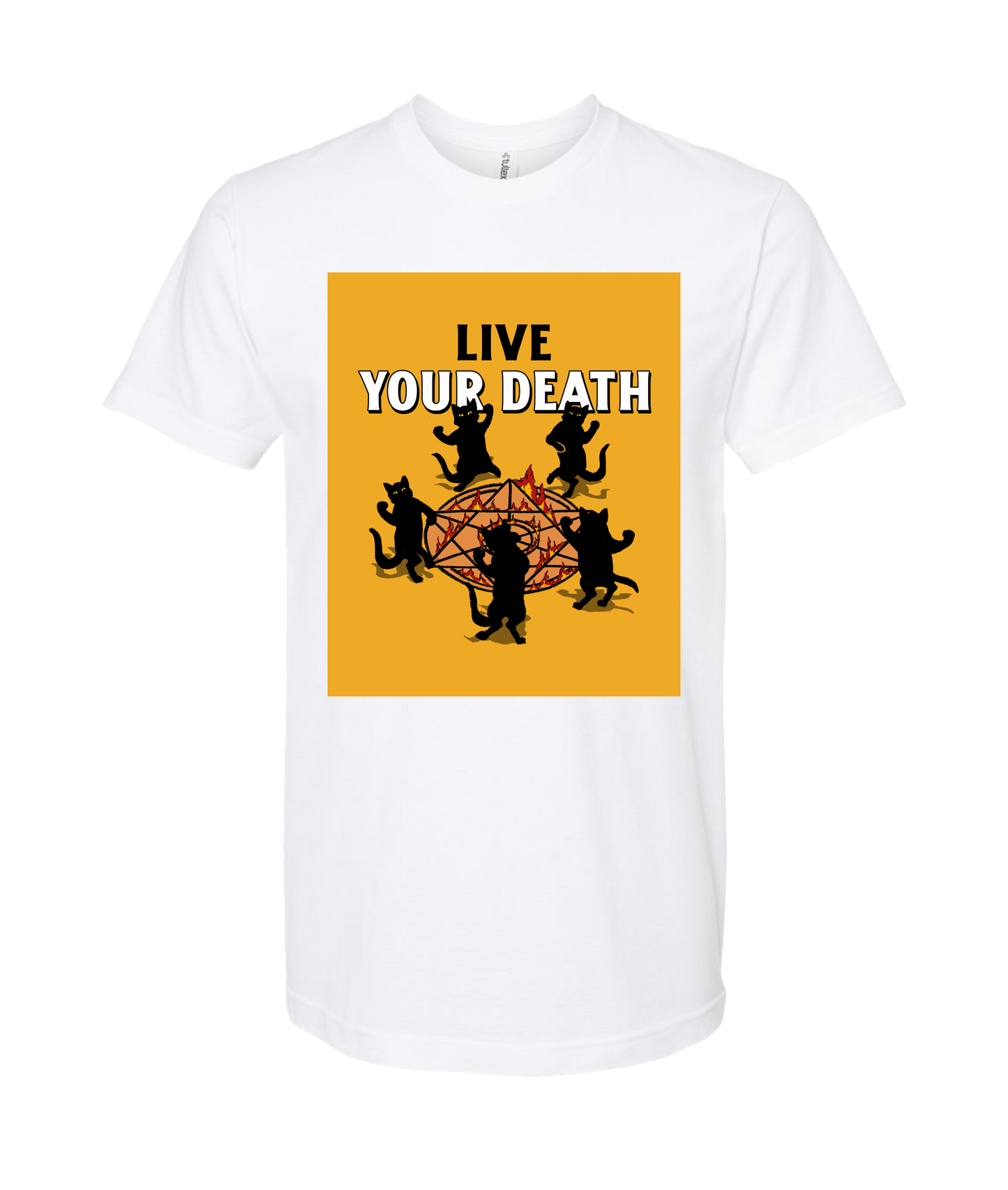 Live Your Death - DESIGN 1 - White T Shirt
