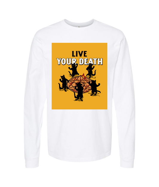 Live Your Death - DESIGN 1 - White Long Sleeve T