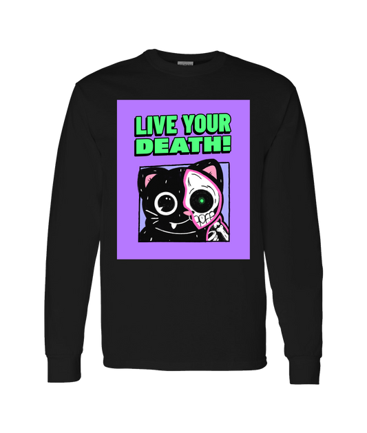 Live Your Death - DESIGN 2 - Black Long Sleeve T