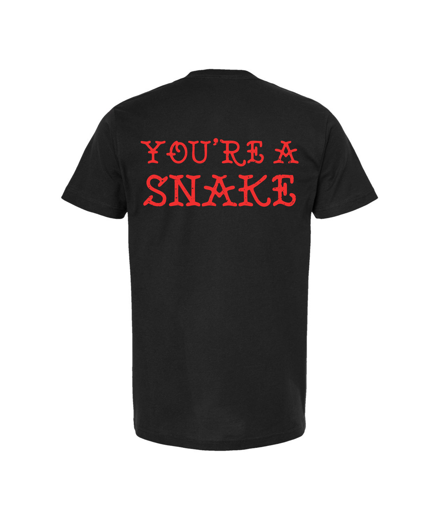 Relent - YOU'RE A SNAKE - Black T Shirt