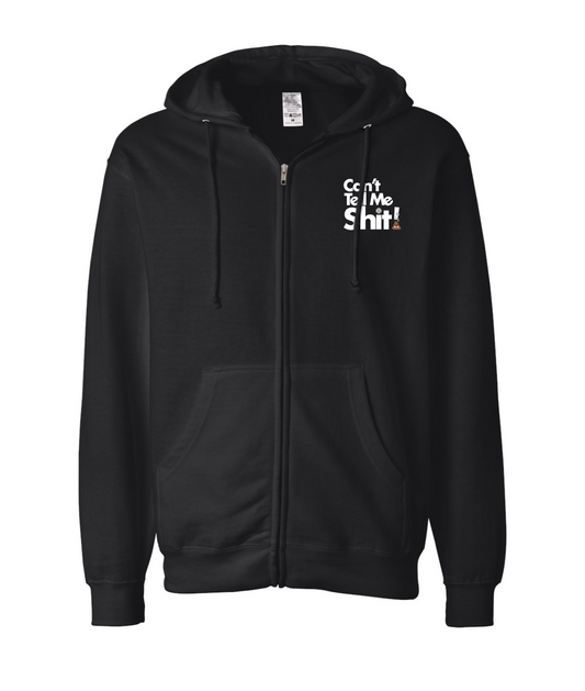 Seefor Yourself - Can't Tell Me Shit - Black Zip Hoodie
