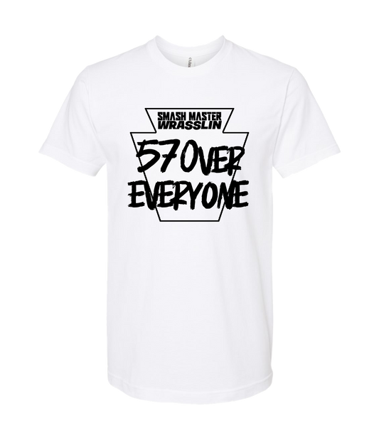 Smash Master Wrasslin - 570 OVER EVERYONE - White T Shirt
