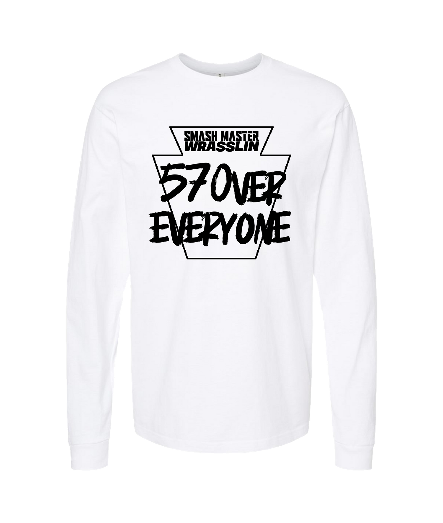 Smash Master Wrasslin - 570 OVER EVERYONE - White Long Sleeve T