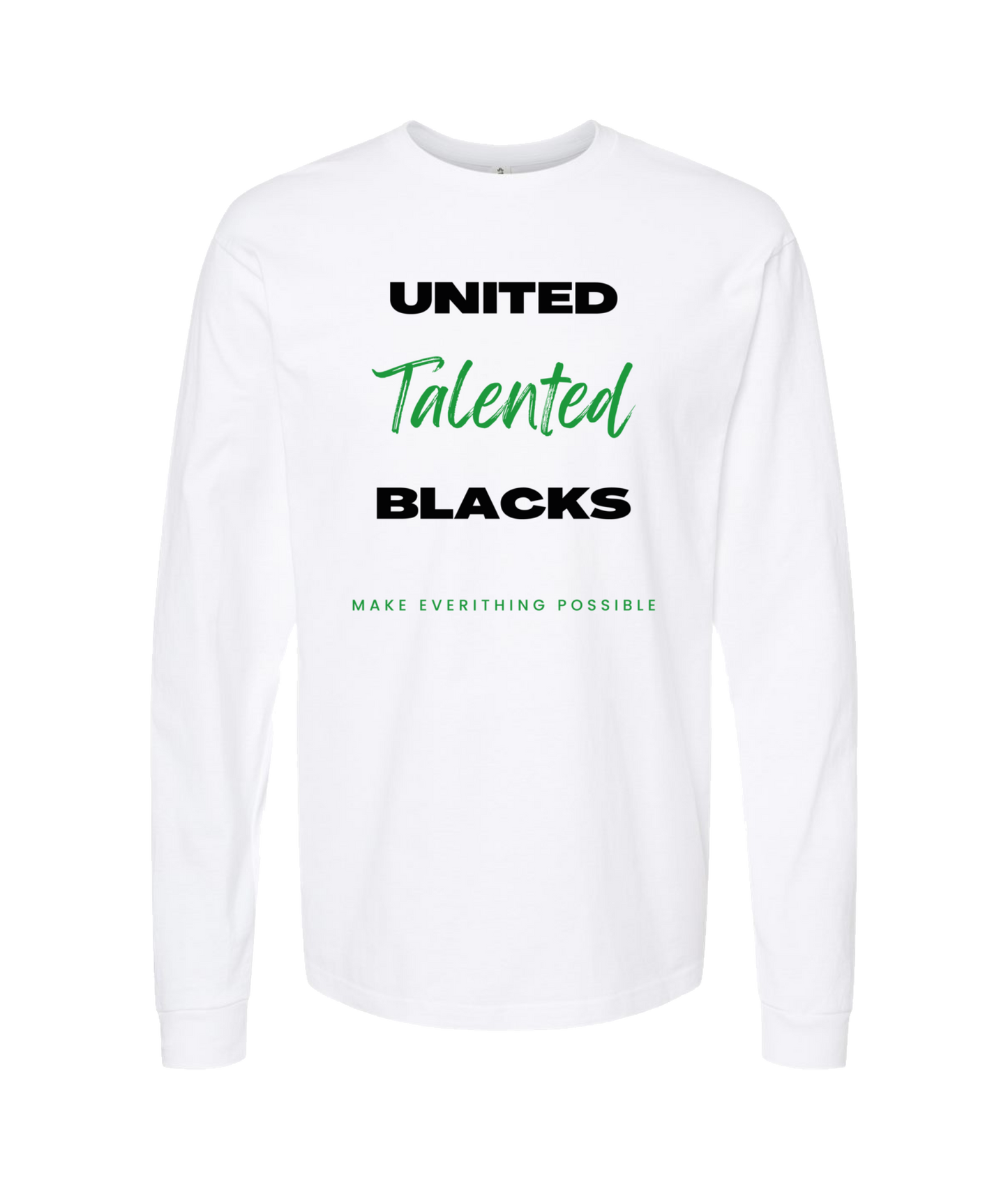 Talented Black - MAKE EVERYTHING POSSIBLE - White Long Sleeve T