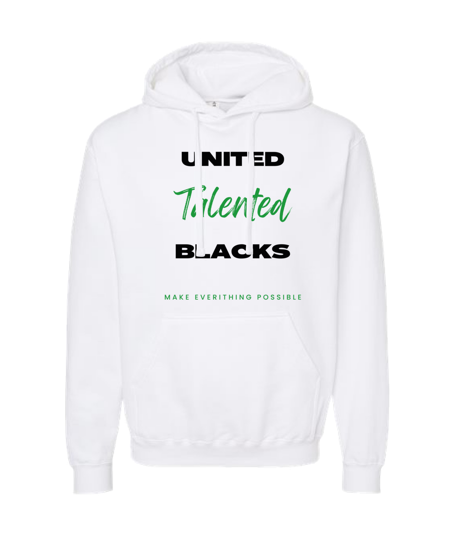 Talented Black - MAKE EVERYTHING POSSIBLE - White Hoodie