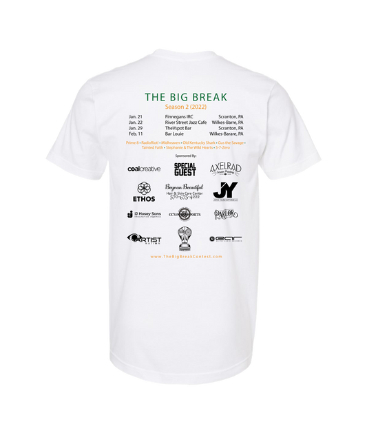 The Big Break - Season 2 - White T-Shirt