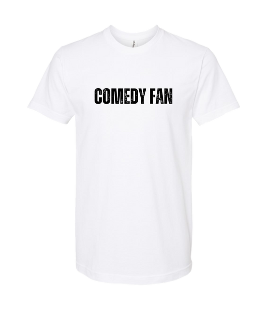 Tammie Bernal Comedy - Comedy Fan - White T-Shirt