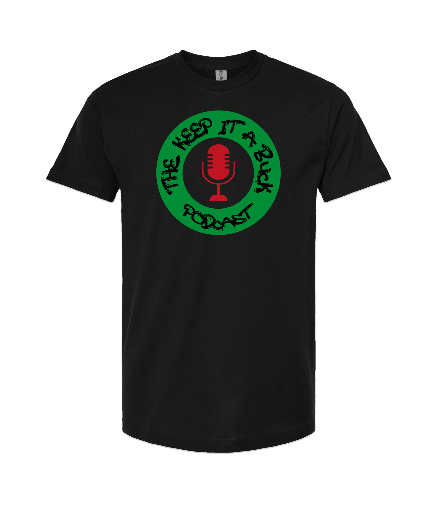 The Buck Store - The Keep it a Buck Podcast Round Logo - Black T-Shirt