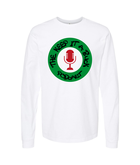 The Buck Store - The Keep it a Buck Podcast Round Logo - White Long Sleeve T