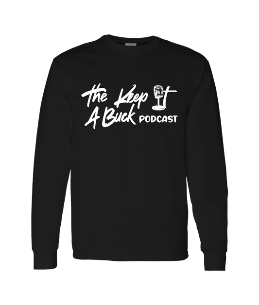 The Buck Store - The Keep it a Buck Podcast Text Logo - Black Long Sleeve T