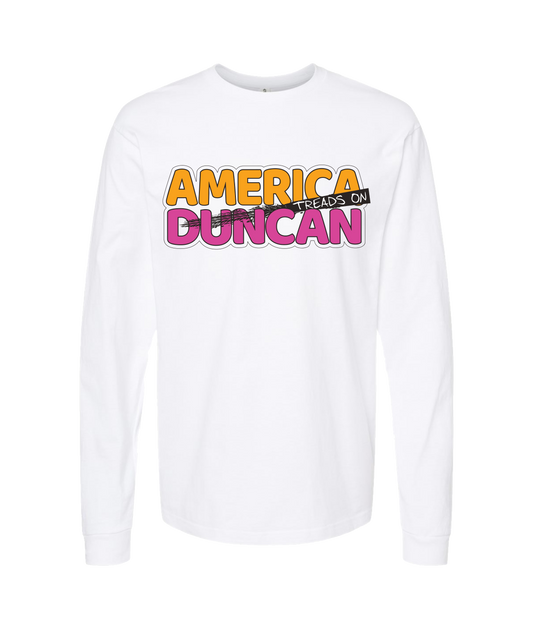 Duncan Jay - AMERICA TREADS ON DUNCAN - White Long Sleeve T