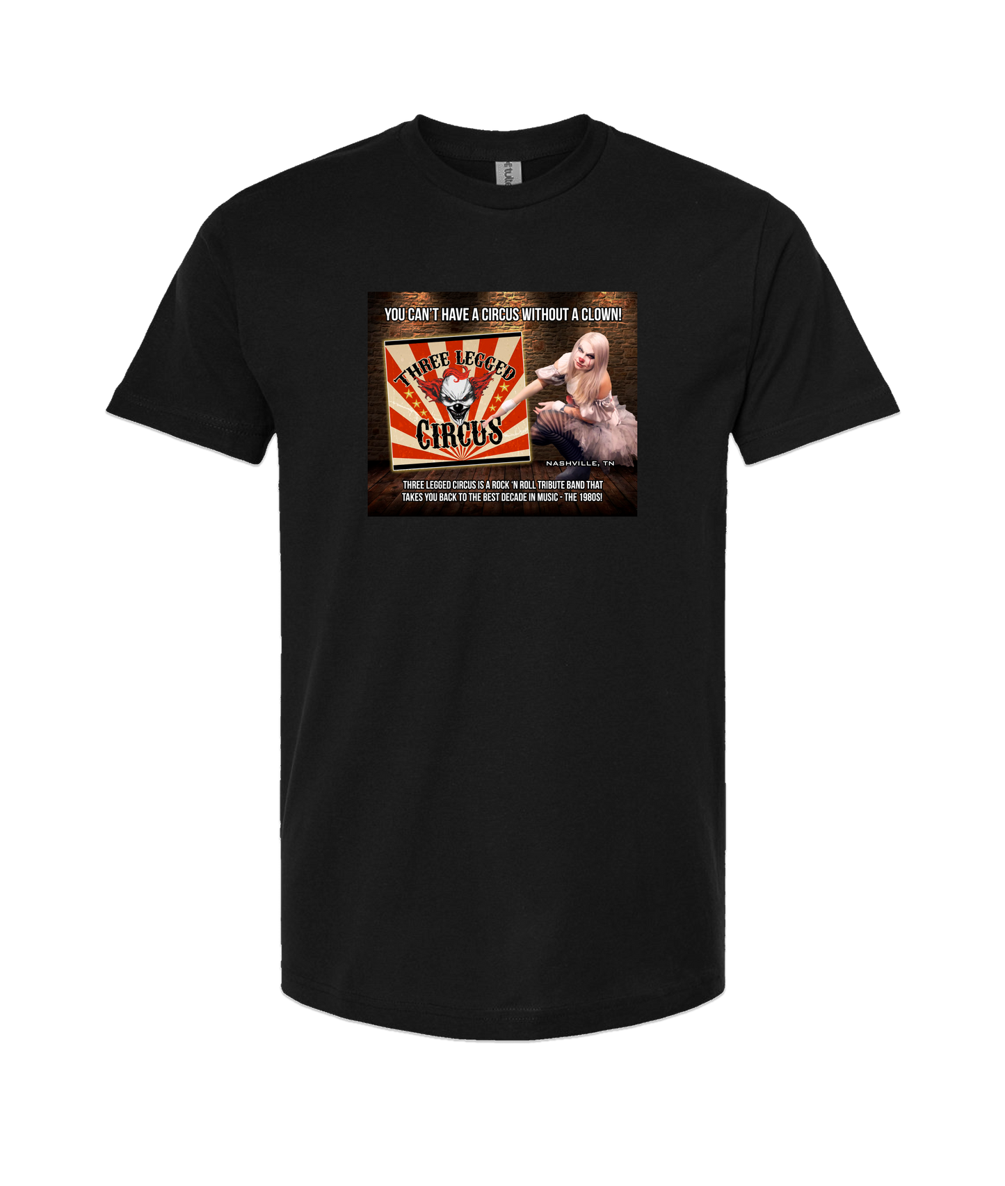Three Legged Circus - Can't Have a Circus Without a Clown - Black T-Shirt