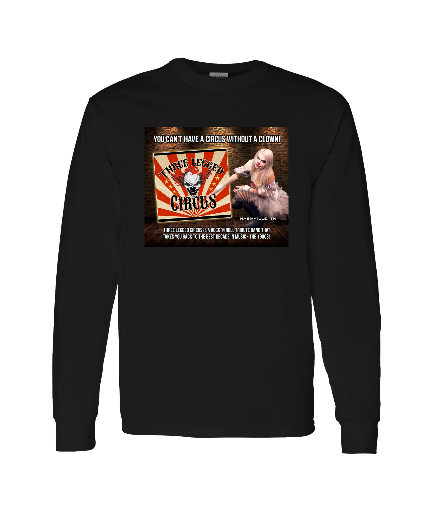 Three Legged Circus - Can't Have a Circus Without a Clown - Black Long Sleeve T