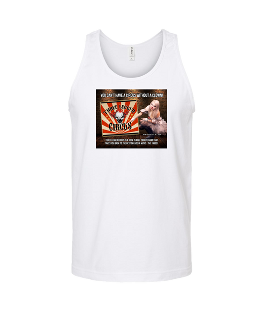 Three Legged Circus - Can't Have a Circus Without a Clown - White Tank Top