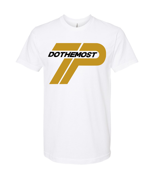 TP_dothemost - DO THE MOST - White T-Shirt